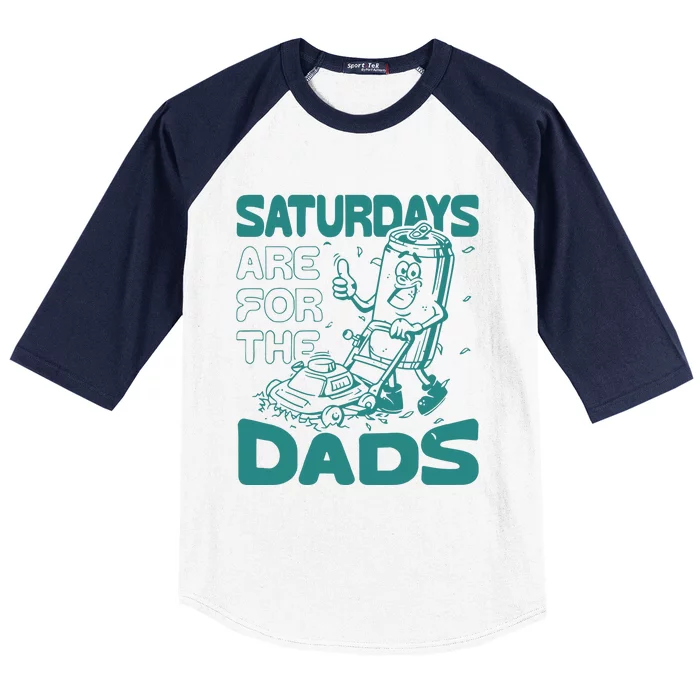 Saturdays Are For The Dads Mow Baseball Sleeve Shirt