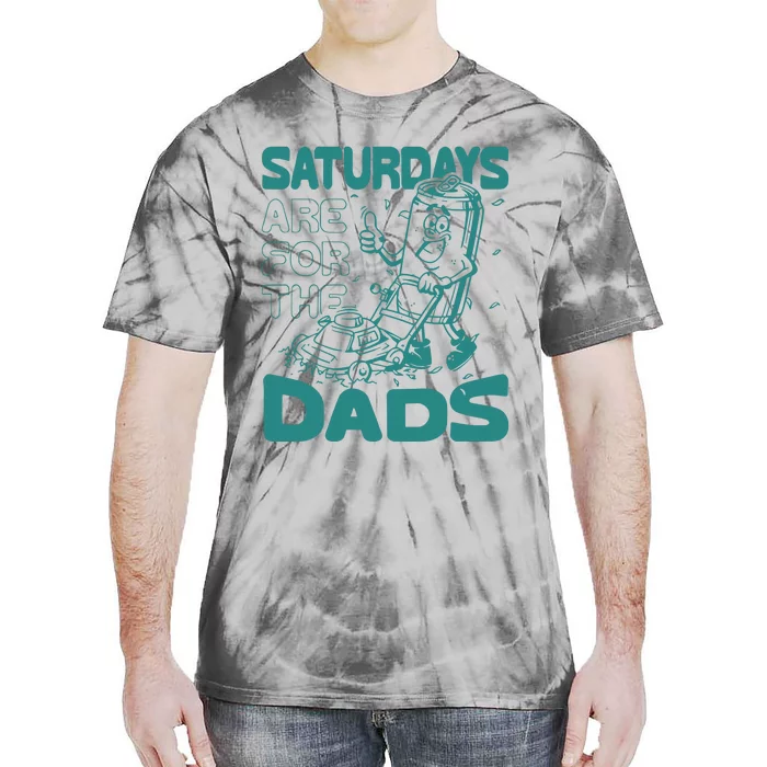 Saturdays Are For The Dads Mow Tie-Dye T-Shirt