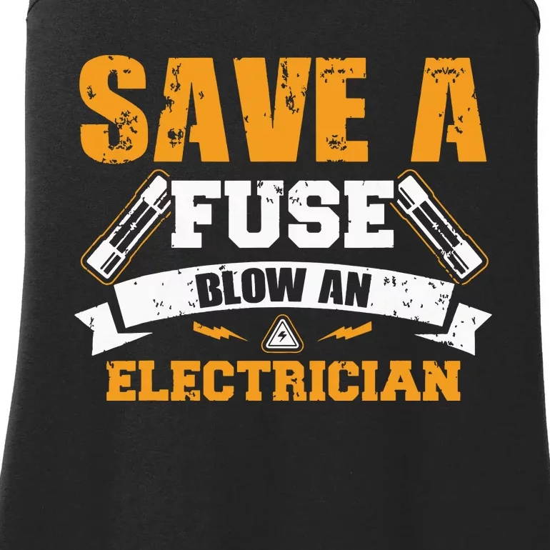 Save A Fuse Blow An Electrician T Ladies Essential Tank