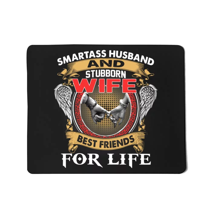 Smartass Husband And Stubborn Wife Best Friends For Life Mousepad