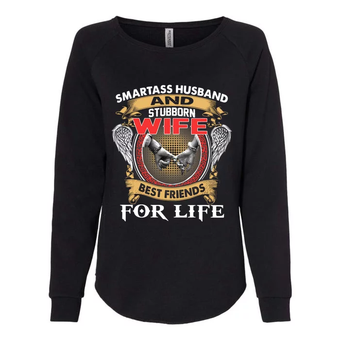 Smartass Husband And Stubborn Wife Best Friends For Life Womens California Wash Sweatshirt