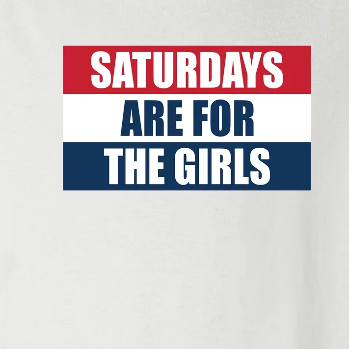 Saturdays Are For The Girls_ Toddler Long Sleeve Shirt