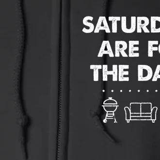 Saturdays Are For The Dads Fathers Day New Dad Gift Full Zip Hoodie