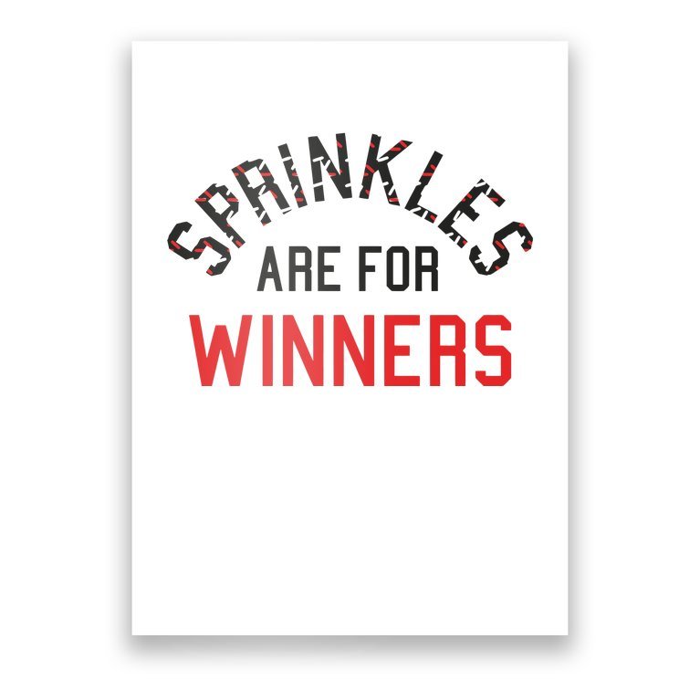 Sprinkles Are For Winners Poster