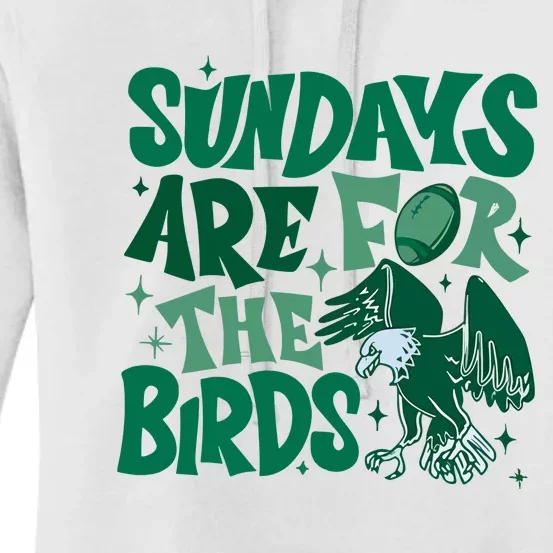 Sundays Are For The Birds Eagles Football Women's Pullover Hoodie