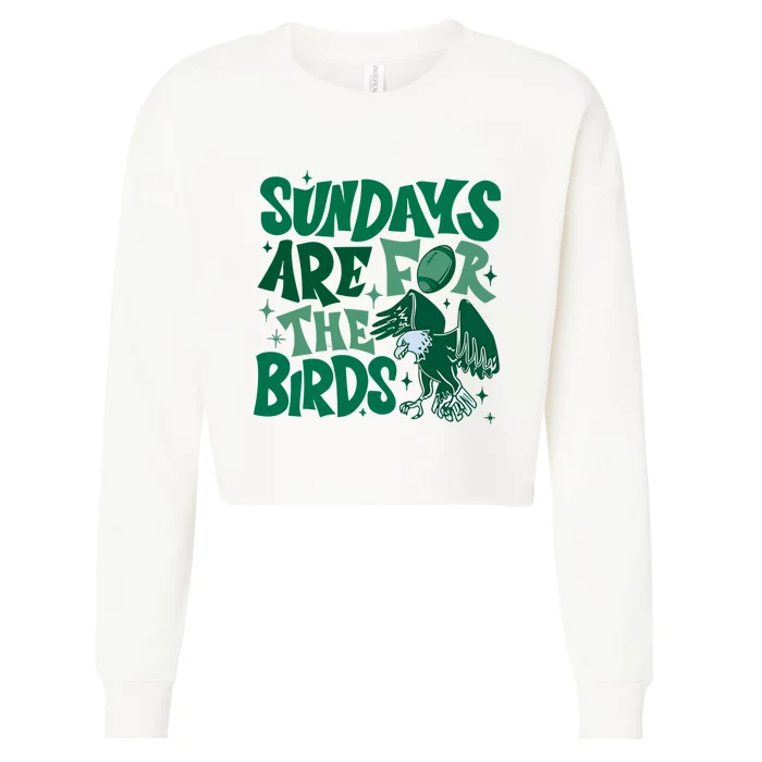 Sundays Are For The Birds Eagles Football Cropped Pullover Crew