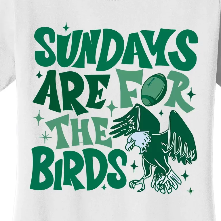 Sundays Are For The Birds Eagles Football Women's T-Shirt