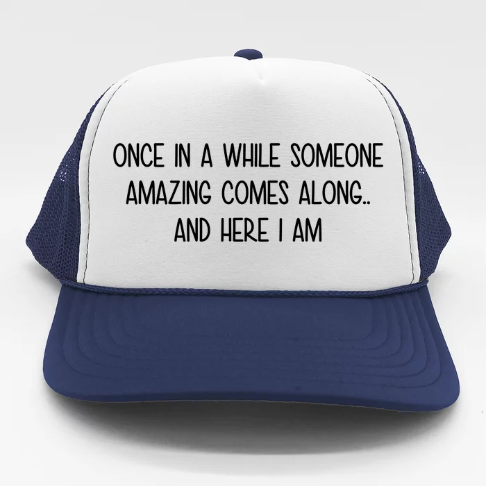 Someone Amazing Funny Trucker Hat