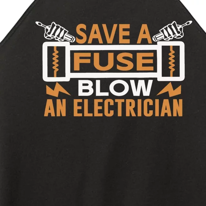 Save A Fuse Blow An Electrician Women’s Perfect Tri Rocker Tank