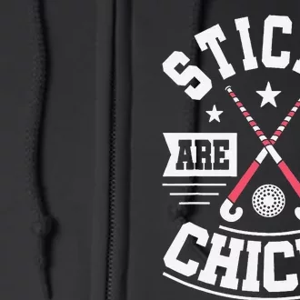 Sticks Are For Chicks Field Hockey Player Hockey Fan Full Zip Hoodie