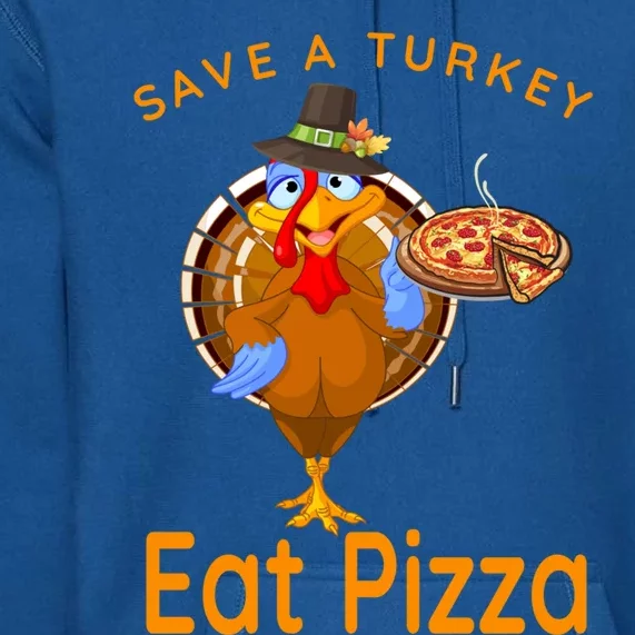 Save A Funny Turkey Pilgrim Eat Pizza Adult Vegan Gift Premium Hoodie