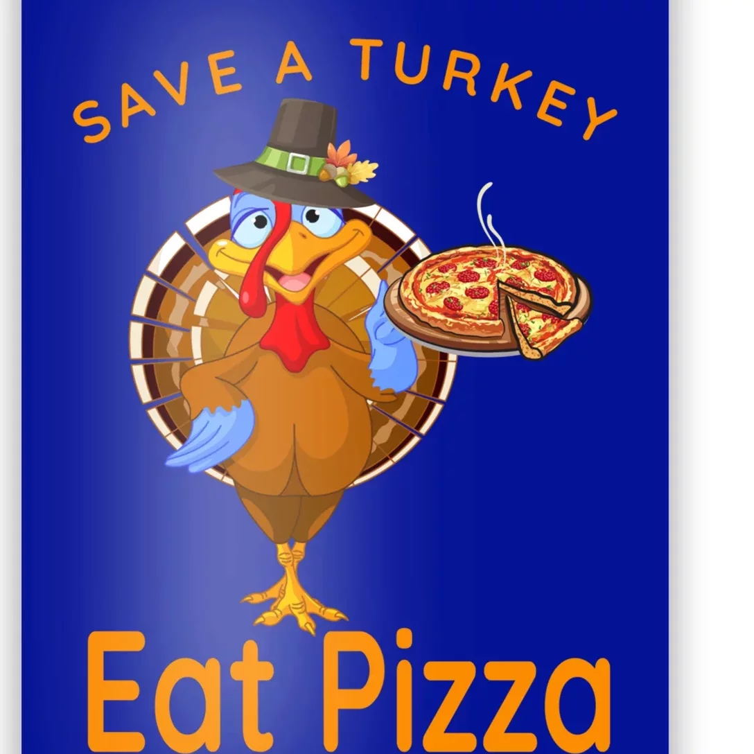 Save A Funny Turkey Pilgrim Eat Pizza Adult Vegan Gift Poster