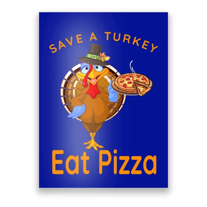 Save A Funny Turkey Pilgrim Eat Pizza Adult Vegan Gift Poster