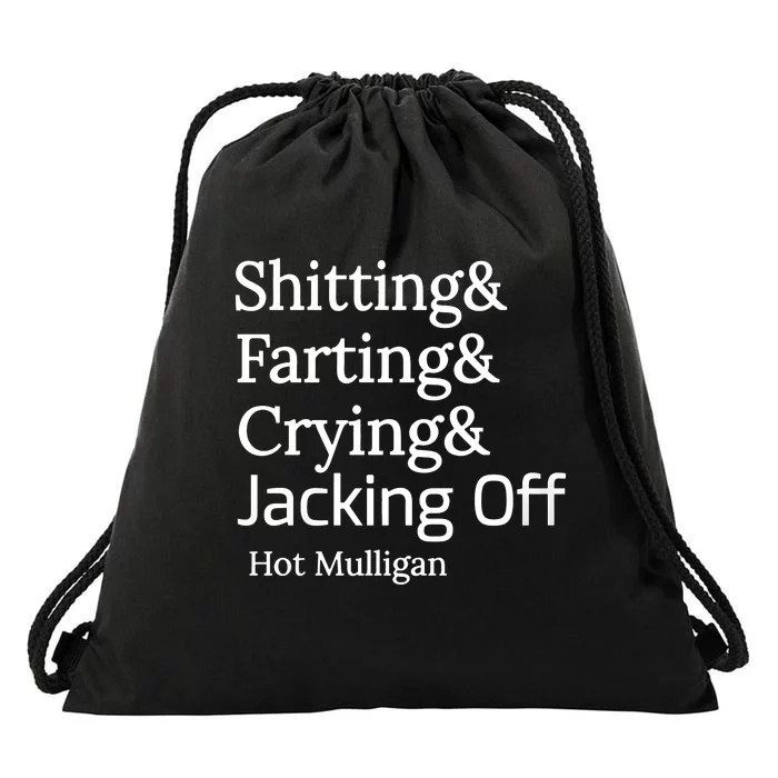 Shitting And Farting And Crying And Jacking Off Hot Mulligan Drawstring Bag