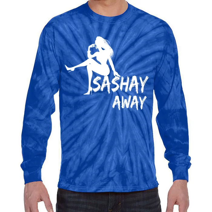 Sashay Away Funny Drag Queen Graphic Gift Lqbtq Cool Gift Tie-Dye Long Sleeve Shirt