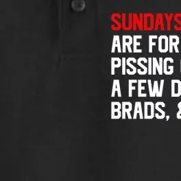 Sundays Are For Pissing Off A Few Dads Brads Chads Dry Zone Grid Performance Polo