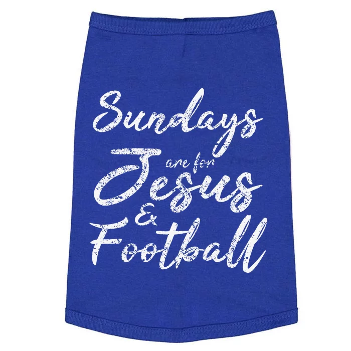 Sundays Are For Jesus And Football Funny Sports Quote Sweatshirt Doggie Tank