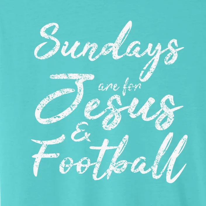 Sundays Are For Jesus And Football Funny Sports Quote Sweatshirt ChromaSoft Performance T-Shirt