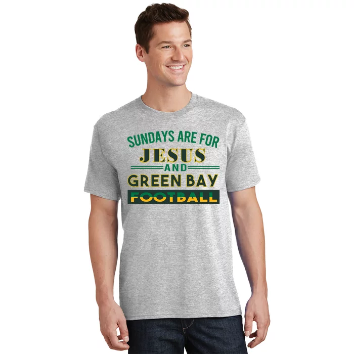 Sundays Are For Jesus And Green Bay Football T-Shirt