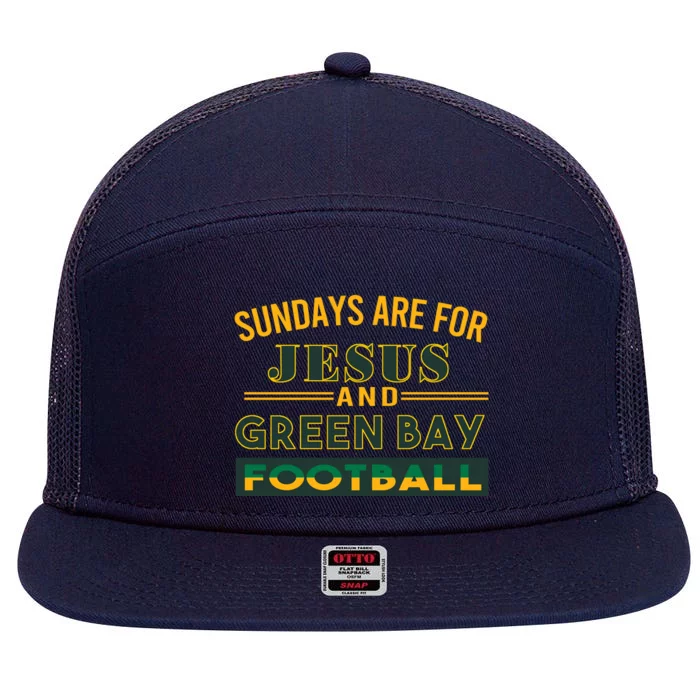 Sundays Are For Jesus And Green Bay Football 7 Panel Mesh Trucker Snapback Hat