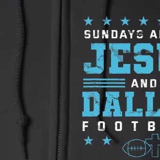 Sundays Are For Jesus And Dallas Football Texas Full Zip Hoodie