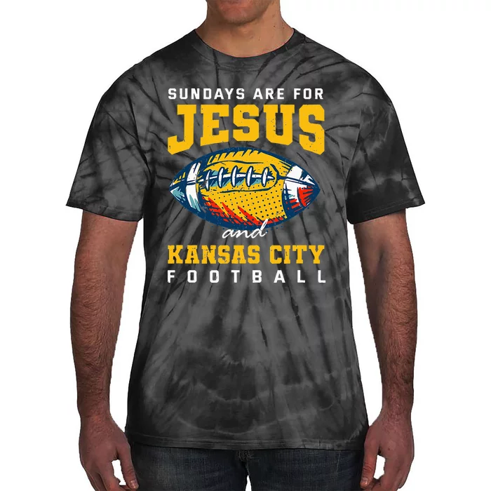 Sundays Are For Jesus And Kansas City Football Missouri Tie-Dye T-Shirt