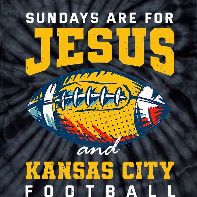 Sundays Are For Jesus And Kansas City Football Missouri Tie-Dye T-Shirt