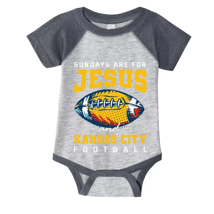 Sundays Are For Jesus And Kansas City Football Missouri Infant Baby Jersey Bodysuit