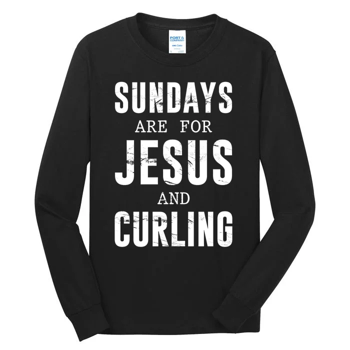 Sundays Are For Jesus And Curling Gift Tall Long Sleeve T-Shirt