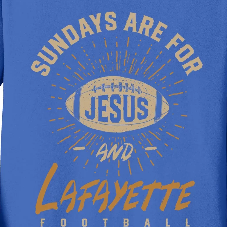 Sundays Are For Jesus And Lafayette Football Louisiana Great Gift Kids Long Sleeve Shirt