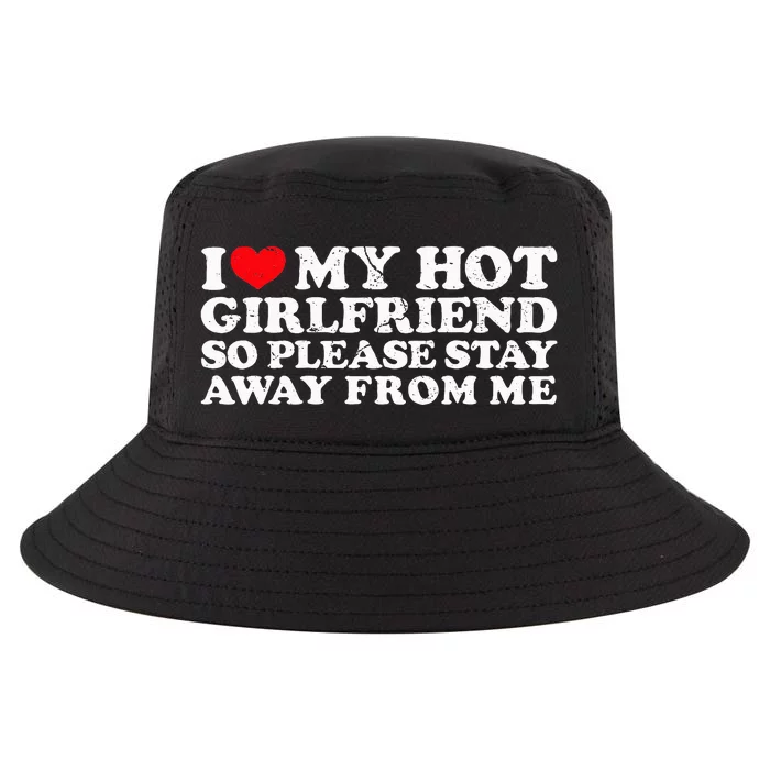 Stay Away from My Hot Girlfriend Cool Comfort Performance Bucket Hat