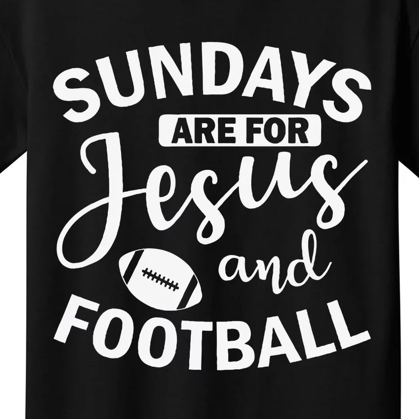 Sundays Are For Jesus And Football America Kids T-Shirt