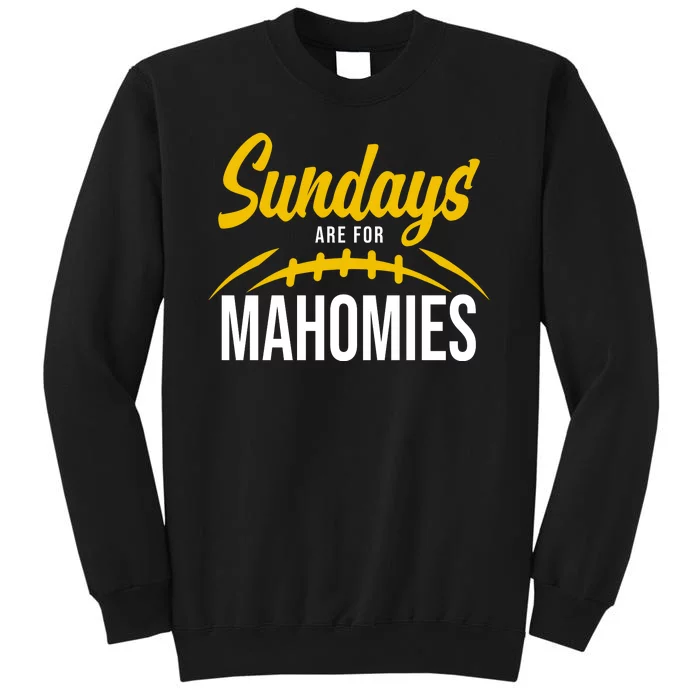 Sundays Are For Mahomies Football Lover Tall Sweatshirt