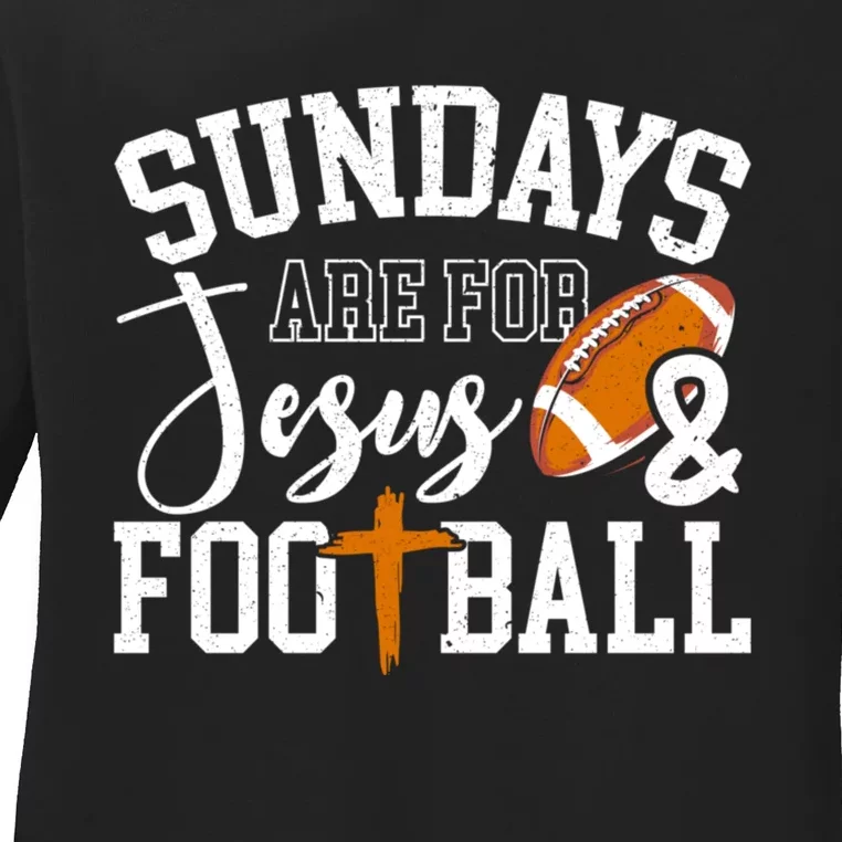 Sundays Are For Jesus And Football Ladies Long Sleeve Shirt