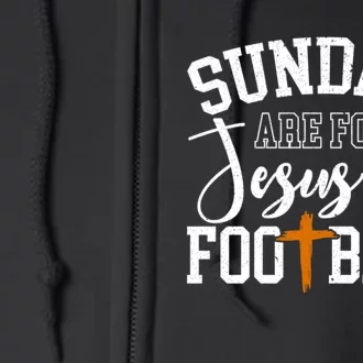 Sundays Are For Jesus And Football Full Zip Hoodie