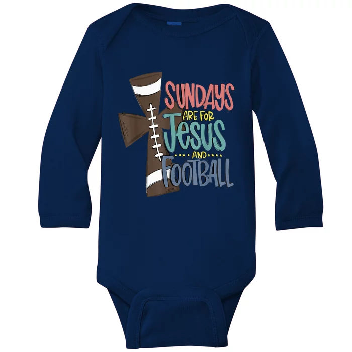 Sundays Are For Jesus And Football Funny Sport Baby Long Sleeve Bodysuit