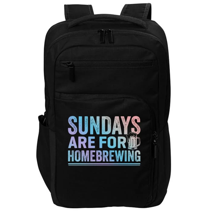 Sundays Are For Homebrewing Beer Brewing Alcohol Er Gift Impact Tech Backpack