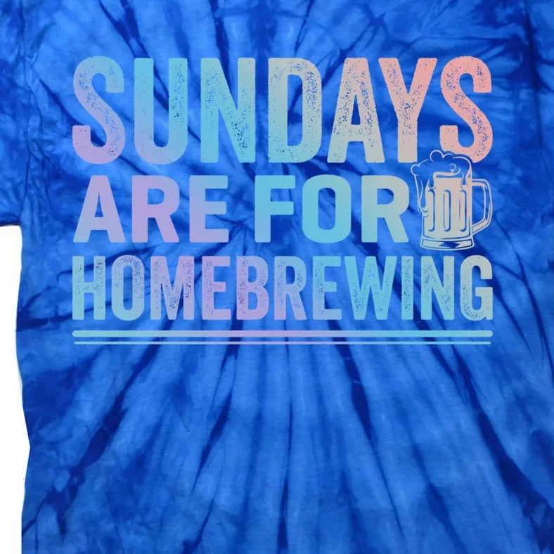 Sundays Are For Homebrewing Beer Brewing Alcohol Er Gift Tie-Dye T-Shirt