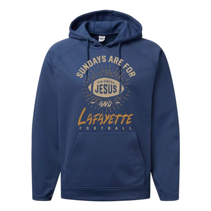 Sundays Are For Jesus And Lafayette Football Louisiana Gift Performance Fleece Hoodie