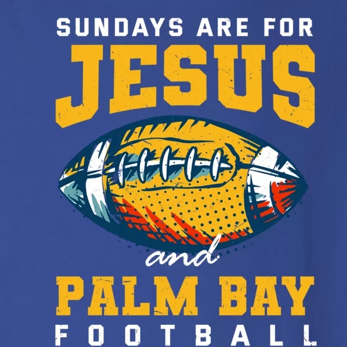 Sundays Are For Jesus And Palm Bay Football Florida Gift Toddler Long Sleeve Shirt