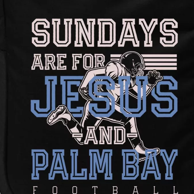 Sundays Are For Jesus And Palm Bay Football Florida Gift Impact Tech Backpack