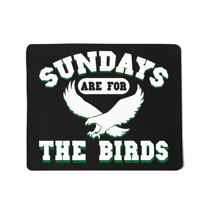 Sundays Are For The Birds Mousepad