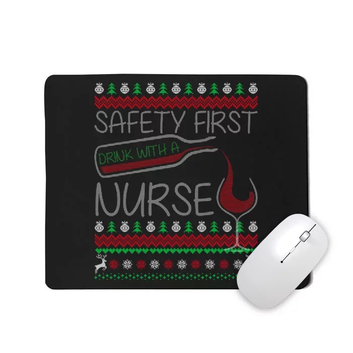 Safety First Drink With A Nurse Ugly Sweater Mousepad