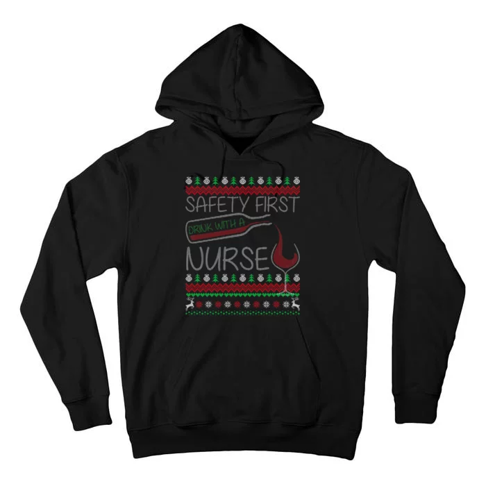 Safety First Drink With A Nurse Ugly Sweater Tall Hoodie