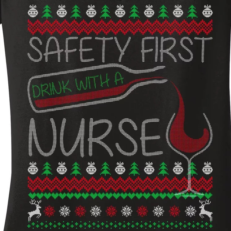 Safety First Drink With A Nurse Ugly Sweater Women's V-Neck T-Shirt