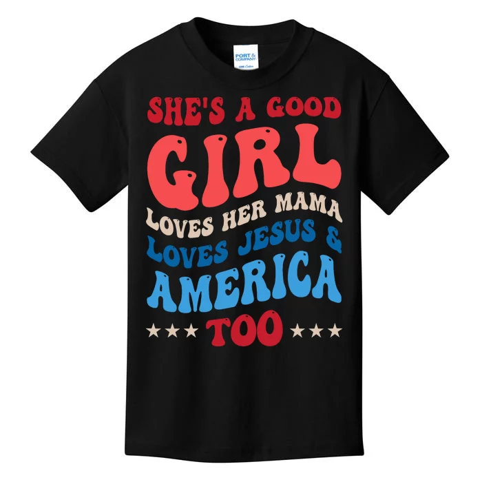 Shes A Good Girl Loves Her Mama Jesus & America Too Groovy Kids T-Shirt