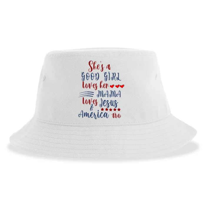 Shes A Good Girl Loves Her Mama Loves Jesus & America Too Sustainable Bucket Hat