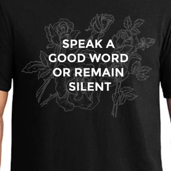 Speak A Good Word Or Remain Silent Pajama Set