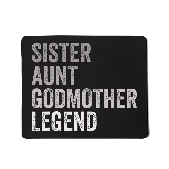 Sister Aunt Godmother Legend Auntie Godparent Proposal Mousepad