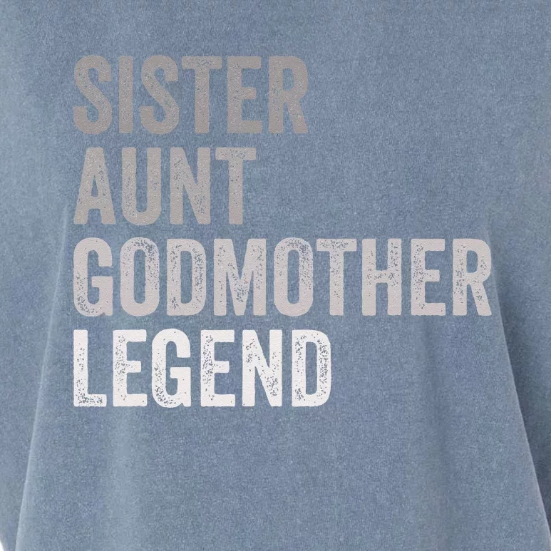 Sister Aunt Godmother Legend Auntie Godparent Proposal Garment-Dyed Women's Muscle Tee